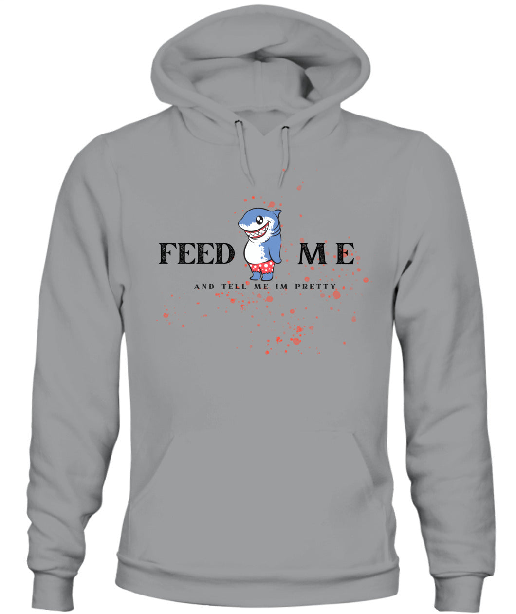 Feed Me and Tell Me I'm Pretty - Light Unisex Hoodie