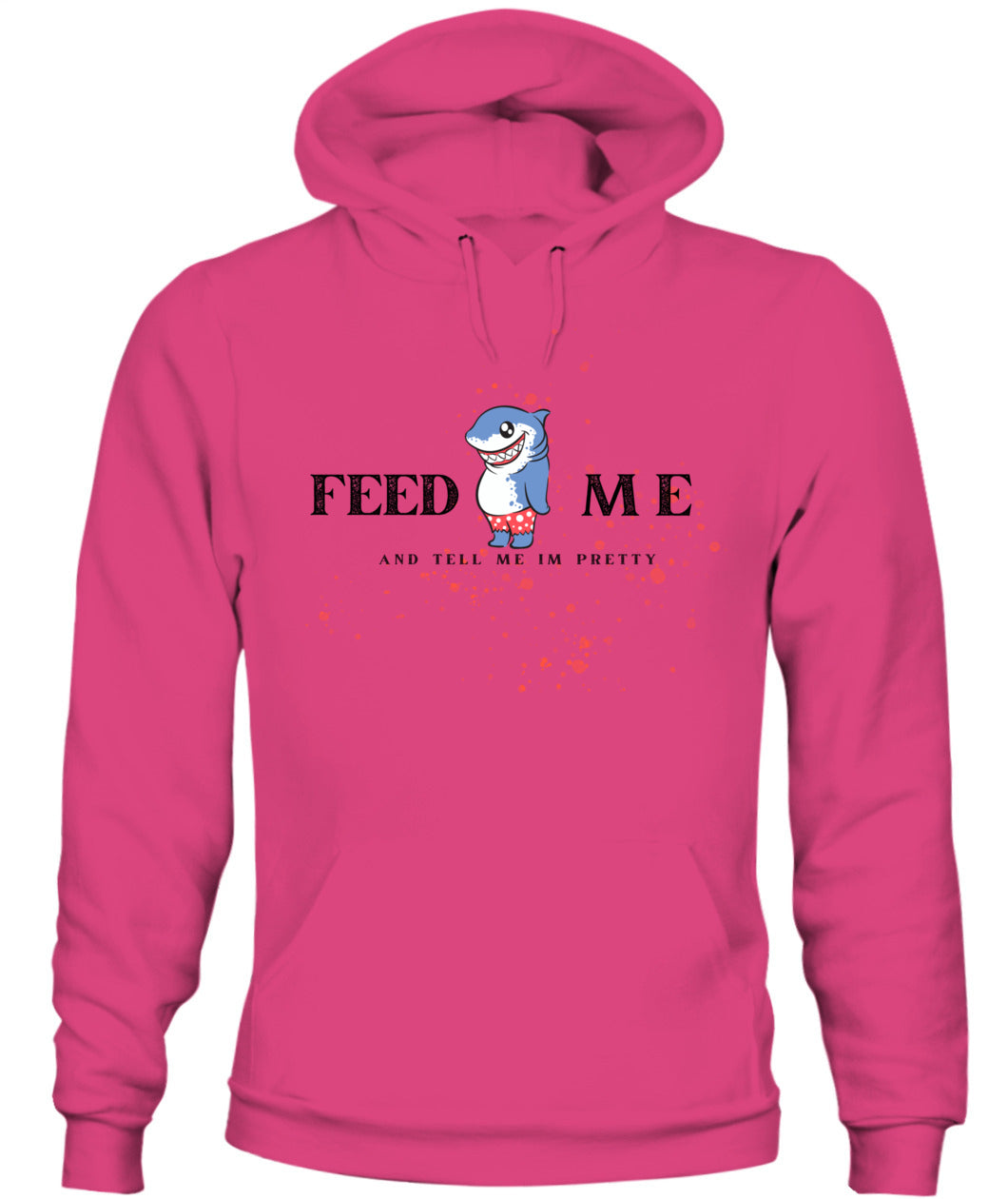 Feed Me and Tell Me I'm Pretty - Light Unisex Hoodie