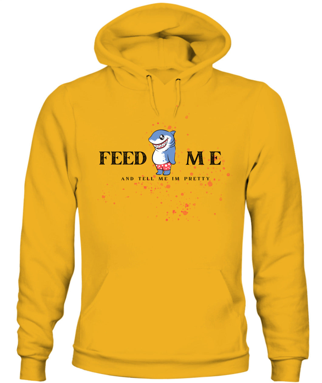 Feed Me and Tell Me I'm Pretty - Light Unisex Hoodie